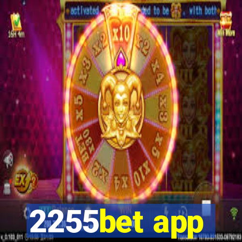 2255bet app